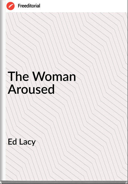 Ed Lacy The Woman Aroused