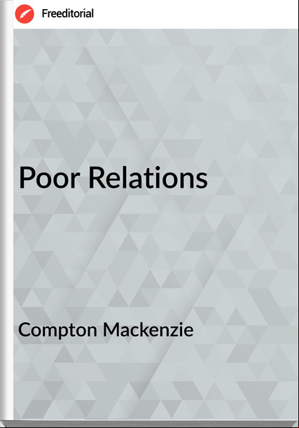 Compton Mackenzie - Poor Relations