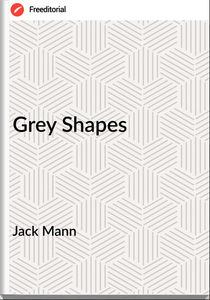 Jack Mann Grey Shapes