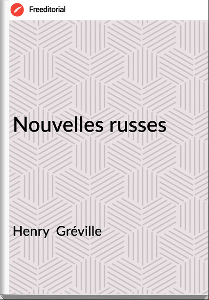 Henry  Gréville - Nouvelles russes