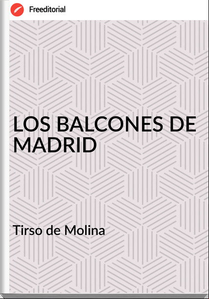 Tirso de Molina  - LOS BALCONES DE MADRID