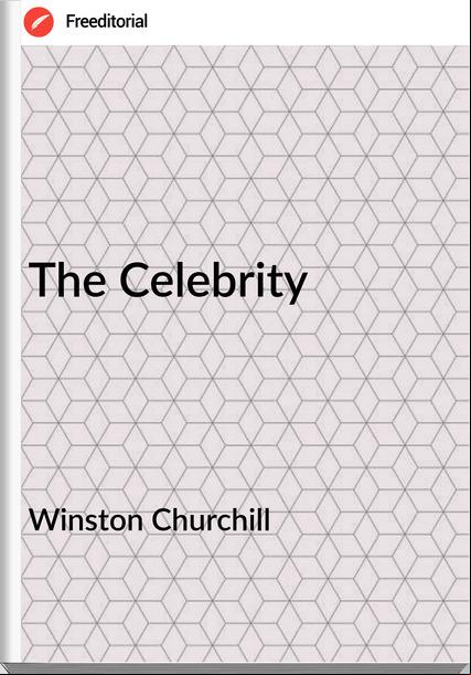 Winston Churchill - The Celebrity