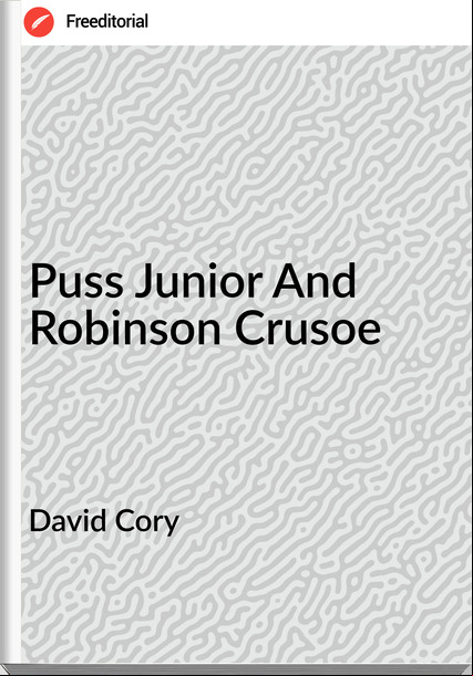 David Cory - Puss Junior And Robinson Crusoe
