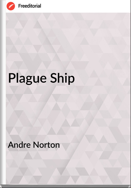 Andre Norton - Plague Ship