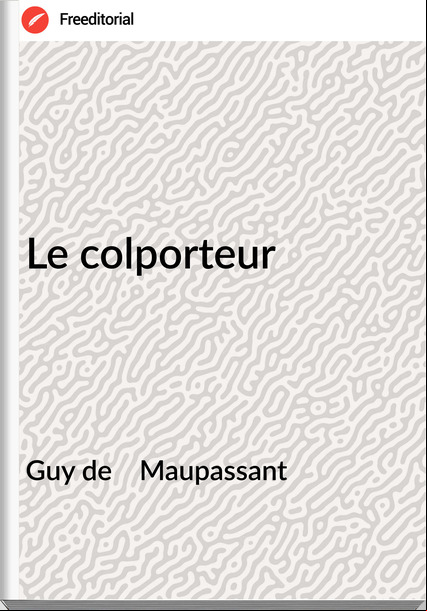 Guy de    Mauant - Le colporteur