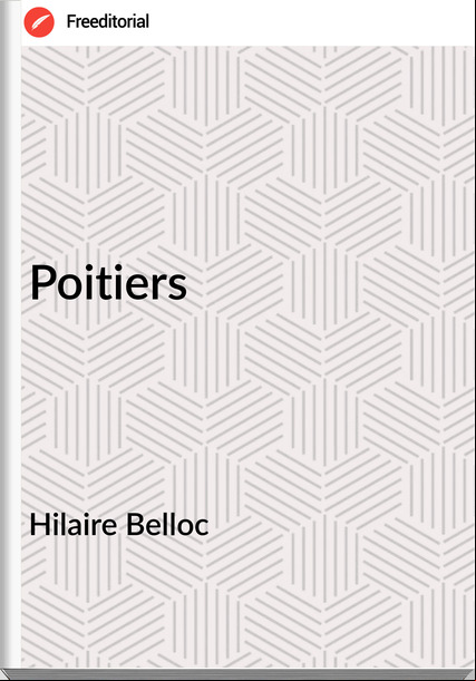Hilaire Belloc - Poitiers