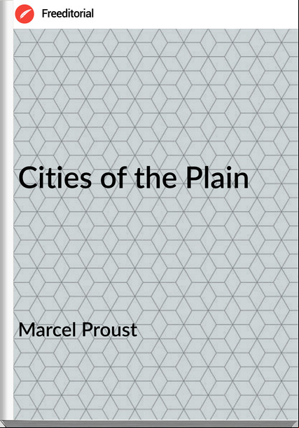 Marcel Proust Cities of the Plain