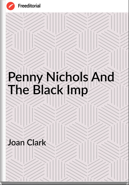 Joan Clark - Penny Nichols And The Black Imp