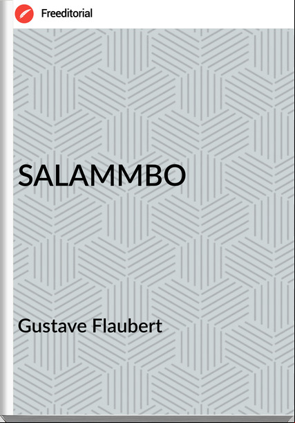  Gustave Flaubert SALAMMBO