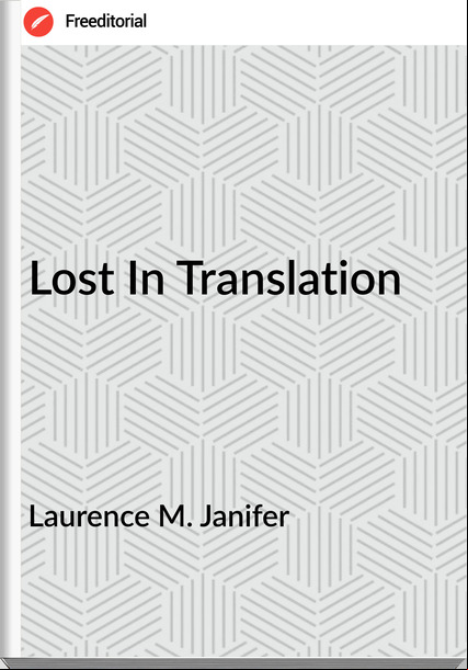 Laurence M. Janifer Lost In Translation