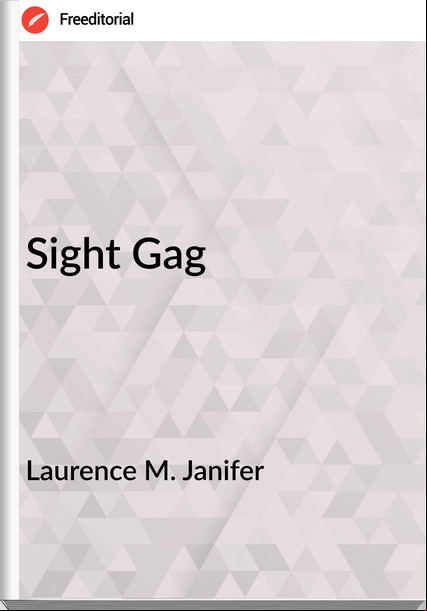 Laurence M. Janifer Sight Gag