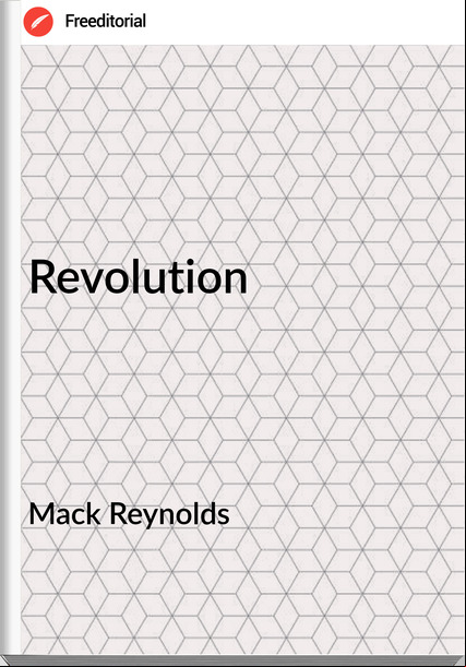 Mack Reynolds - Revolution