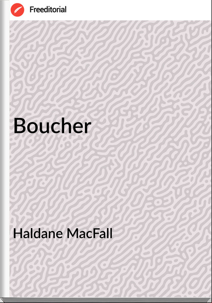 Haldane MacFall - Boucher