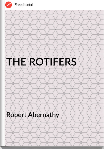 Robert Abernathy THE ROTIFERS