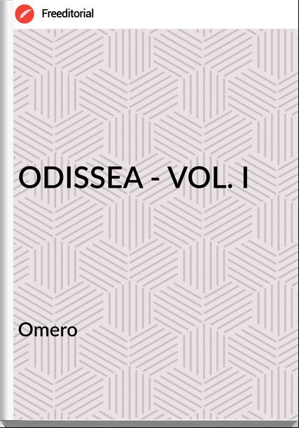 Omero    - ODISSEA - VOL. I