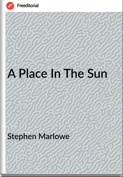 Stephen Marlowe A Place In The Sun