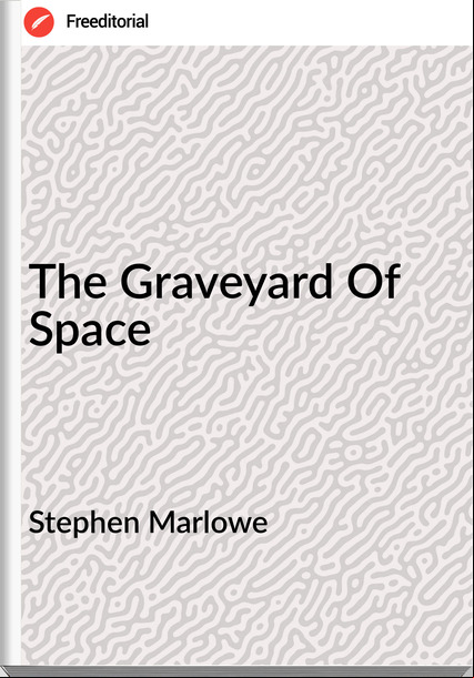 Stephen Marlowe The Graveyard Of Space