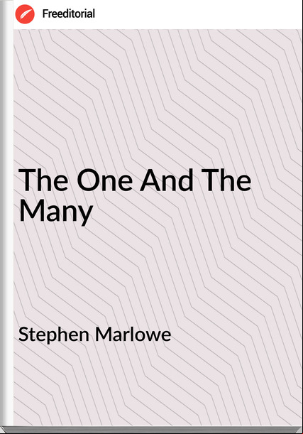 Stephen Marlowe The One And The Many