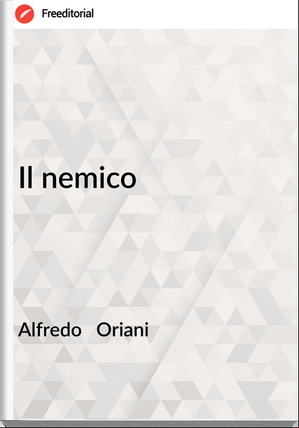 Alfredo   Oriani Il nemico