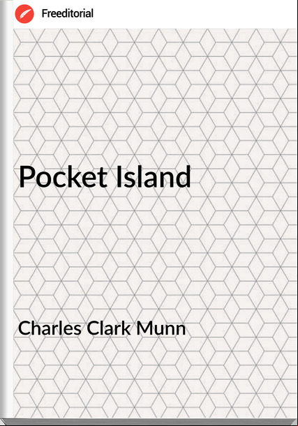 Charles Clark Munn Pocket Island