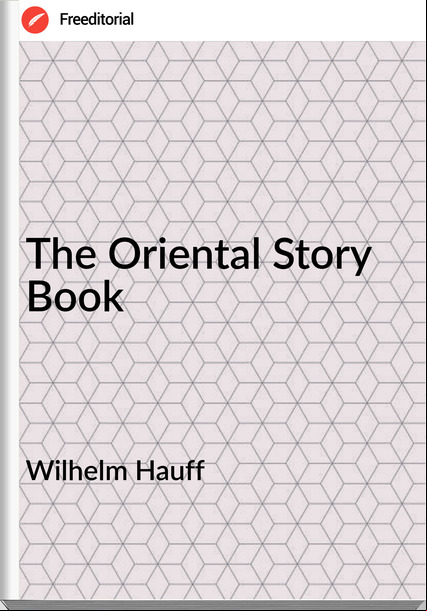 Wilhelm Hauff The Oriental Story Book