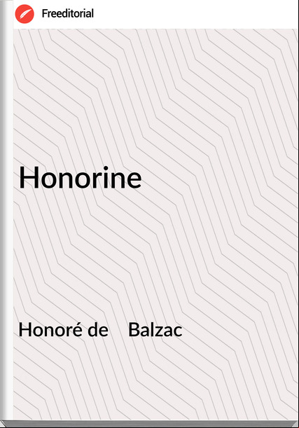 Honoré de    Balzac - Honorine