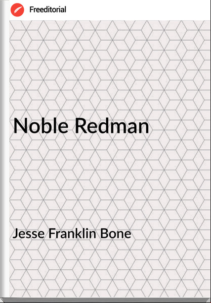 Jesse Franklin Bone - Noble Redman