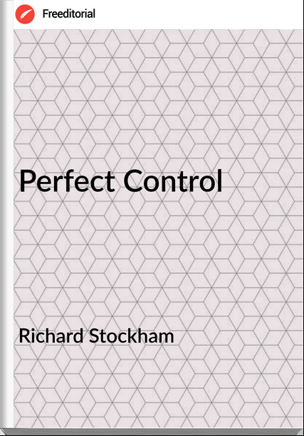 Richard Stockham - Perfect Control