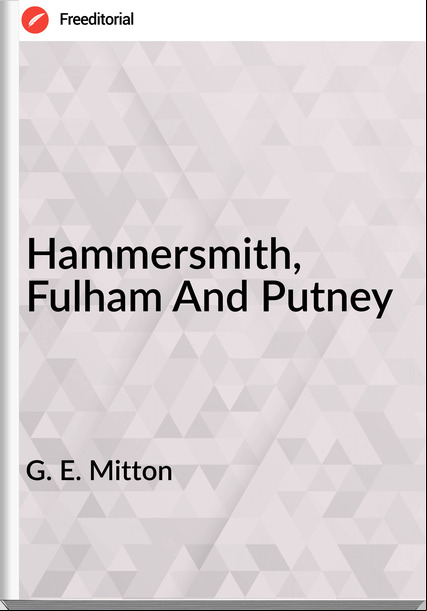 G. E. Mitton Hammersmith, Fulham And Putney