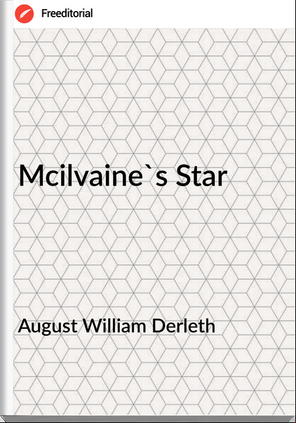 August William Derleth - Mcilvaine's Star