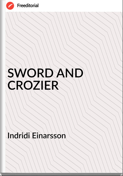 Indridi Einarsson - SWORD AND CROZIER