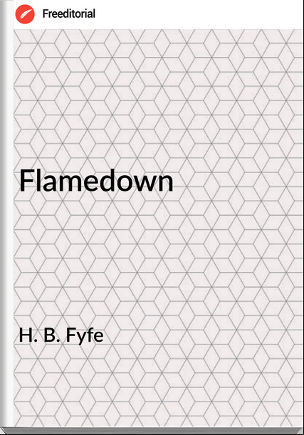 H. B. Fyfe - Flamedown
