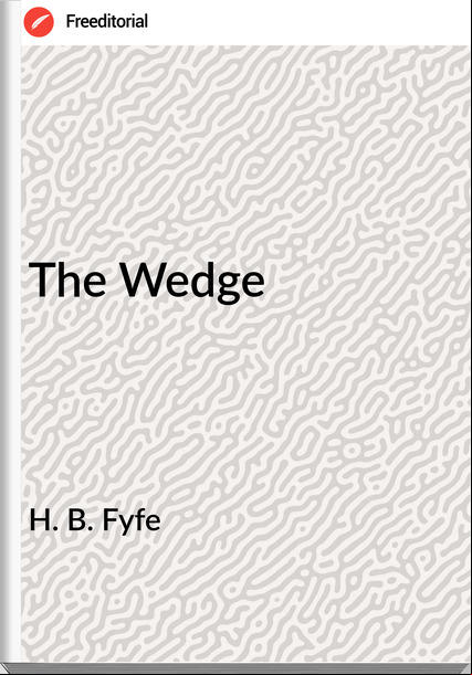 H. B. Fyfe - The Wedge