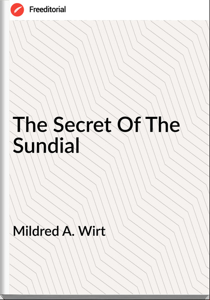 Mildred A. Wirt The Secret Of The Sundial
