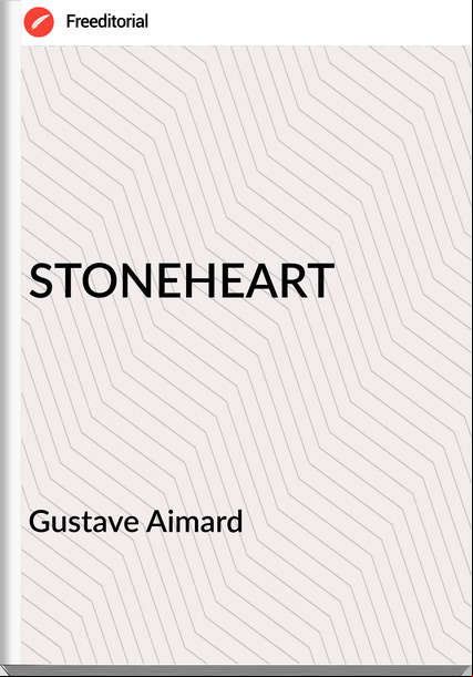  Gustave Aimard - STONEHEART