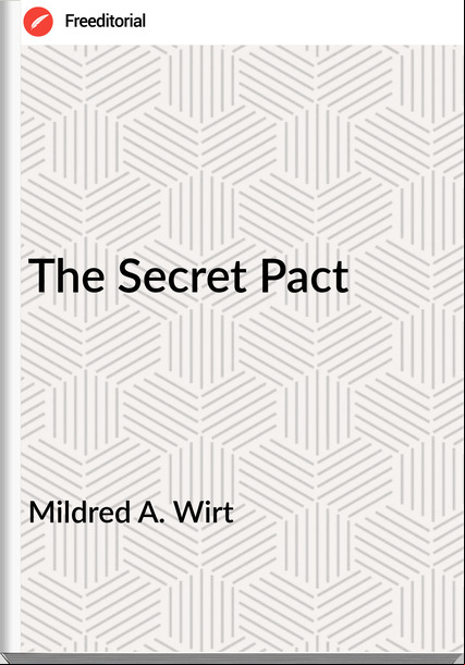 Mildred A. Wirt The Secret Pact