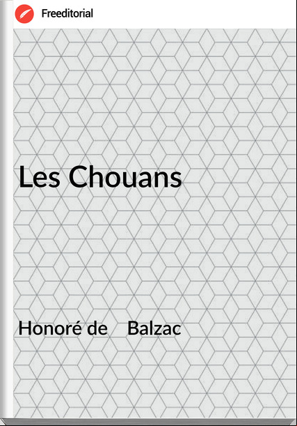 Honoré de    Balzac - Les Chouans