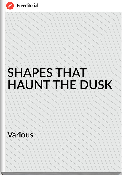   Various - SHAPES THAT HAUNT THE DUSK