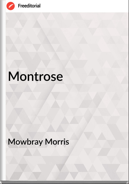 Mowbray Morris Montrose