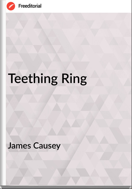 James Causey - Teething Ring