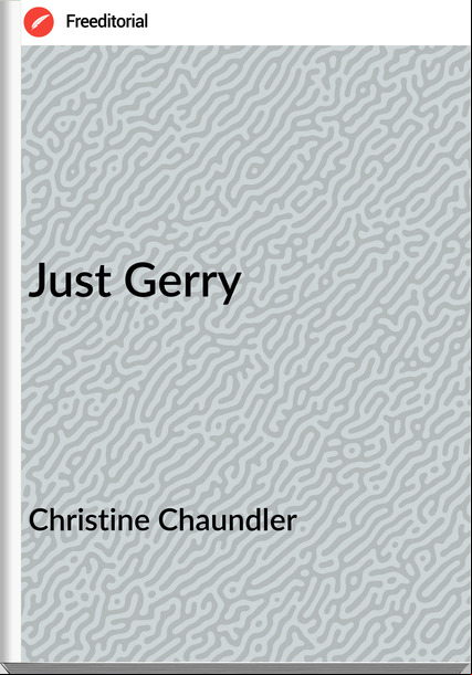 Christine Chaundler - Just Gerry
