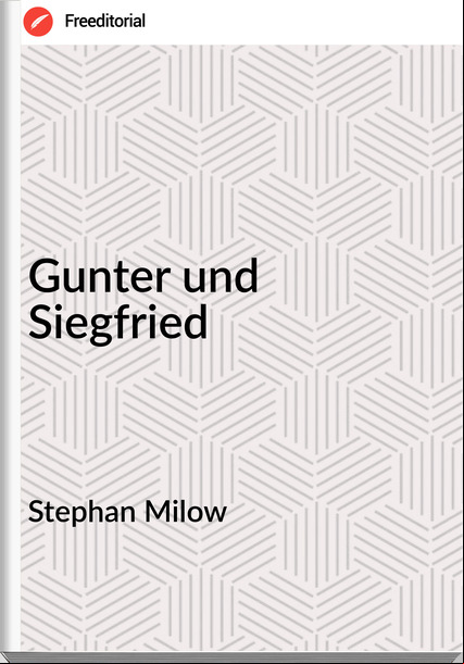 Stephan Milow - Gunter und Siegfried