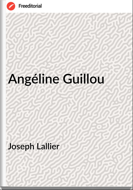 Joseph Lallier - Angéline Guillou