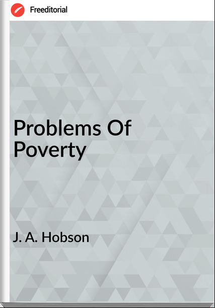 J. A. Hobson Problems Of Poverty