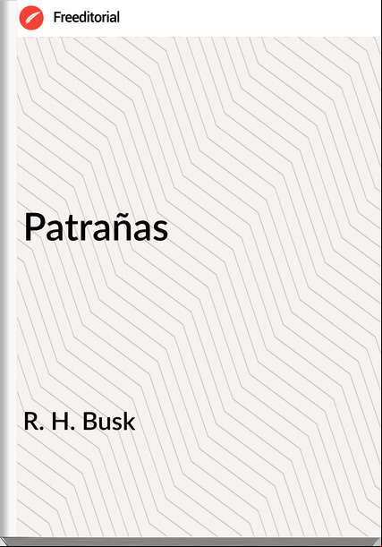 R. H. Busk - Patrañas