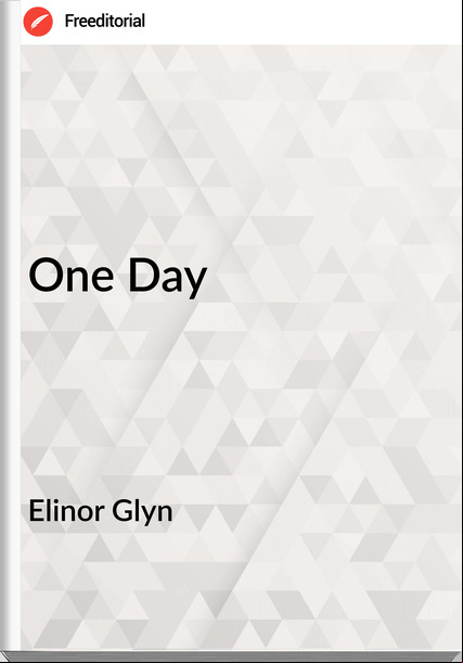 Elinor Glyn  - One Day