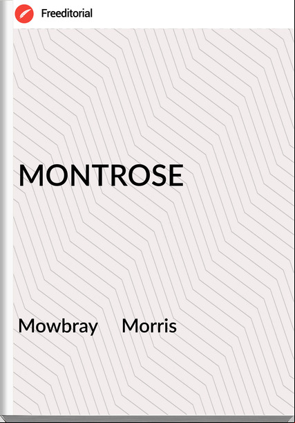 Mowbray     Morris - MONTROSE