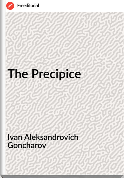 Ivan Aleksandrovich Goncharov - The Precipice