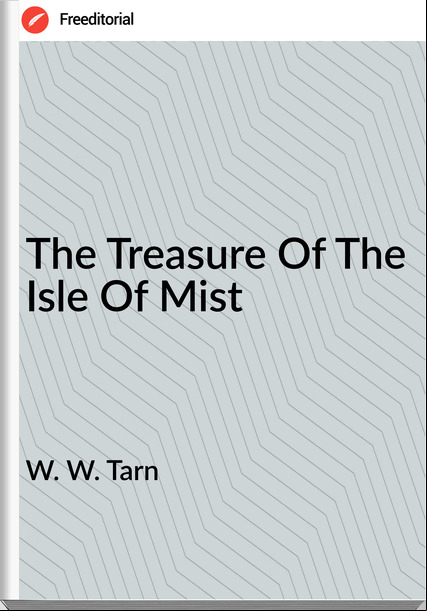W. W. Tarn - The Treasure Of The Isle Of Mist