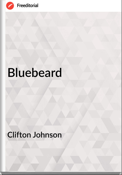 Clifton Johnson - Bluebeard